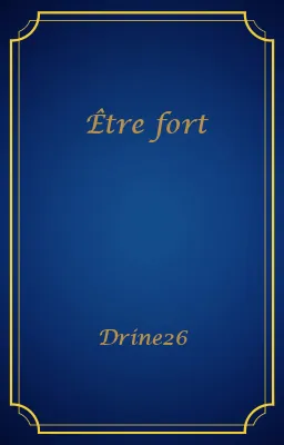 Être fort