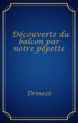 Découverte du balcon par notre pépette