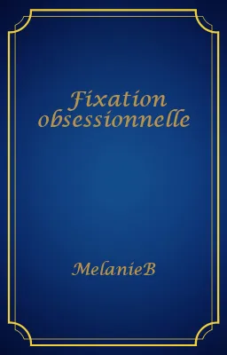 Fixation obsessionnelle