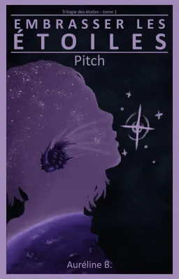 Embrasser les étoiles - Pitch (🌟La trilogie des étoiles)