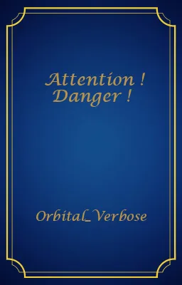 Attention ! Danger !