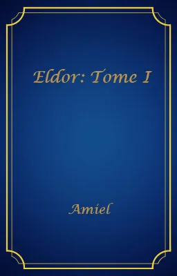 Eldor: Tome I