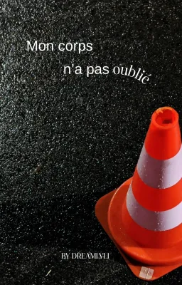 Mon corps n'a pas oublié