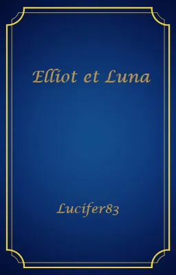 Elliot et Luna