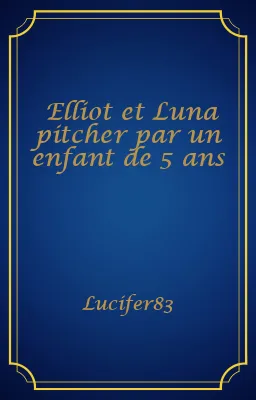 Elliot et Luna pitcher par un enfant de 5 ans