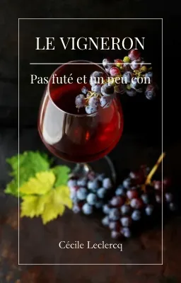 Le vigneron pas futé et un peu con