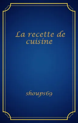 La recette de cuisine