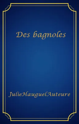 Des bagnoles