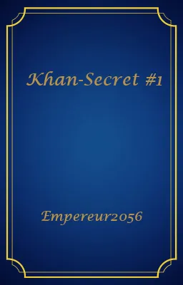 Khan-Secret #1