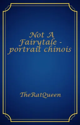 Not A Fairytale - portrait chinois