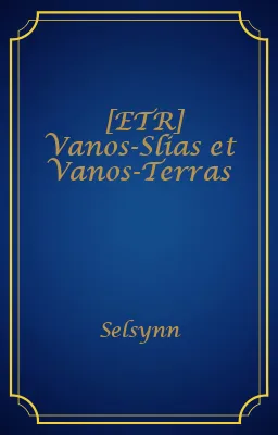 [ETR] Vanos-Slias et Vanos-Terras