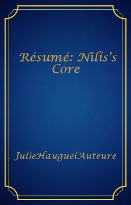 Résumé: Nilis's Core