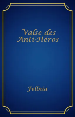 Valse des Anti-Héros