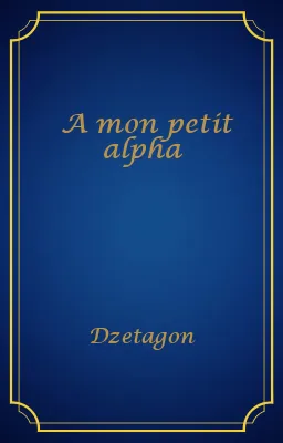 A mon petit alpha