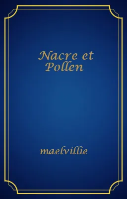 Nacre et Pollen