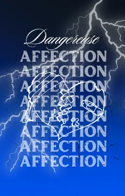 Dangereuse Affection