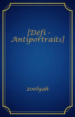 [Défi - Antiportraits]