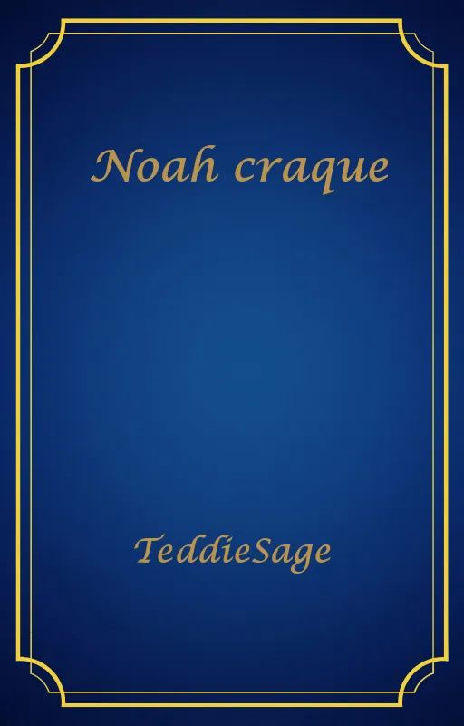 Noah craque