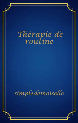 Thérapie de routine