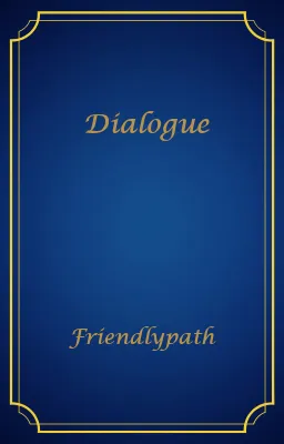 Dialogue
