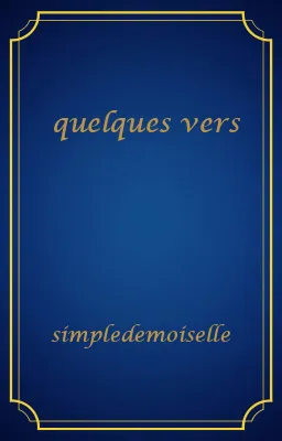quelques vers