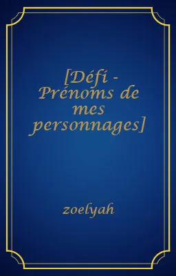 [Défi - Prénoms de mes personnages]