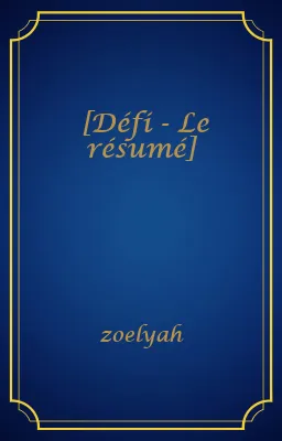 [Défi - Le résumé]