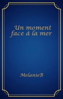 Un moment face à la mer