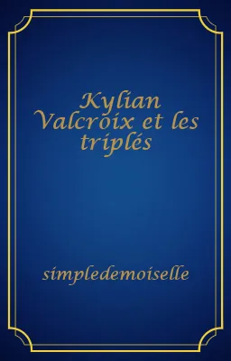 Kylian Valcroix et les triplés
