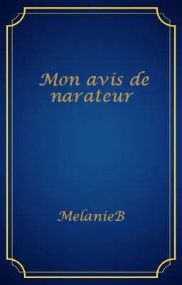 Mon avis de narateur