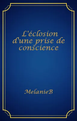 L'éclosion d'une prise de conscience