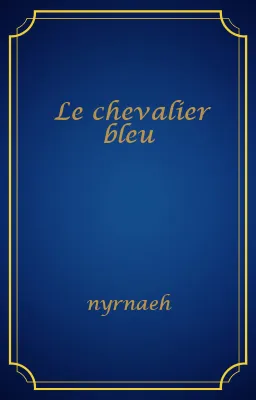 Le chevalier bleu