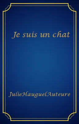 Je suis un chat
