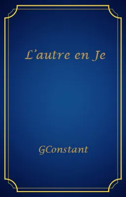 L’autre en Je