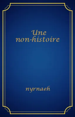 Une non-histoire
