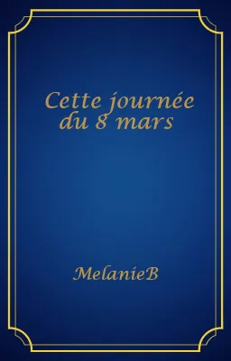 Cette journée du 8 mars
