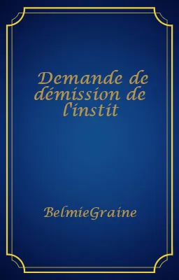 Demande de démission de l'instit