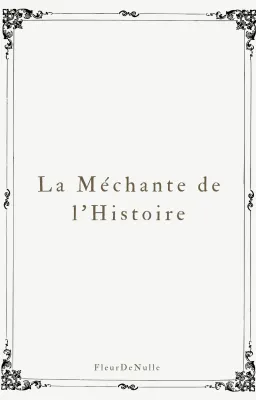 La Méchante de l’Histoire