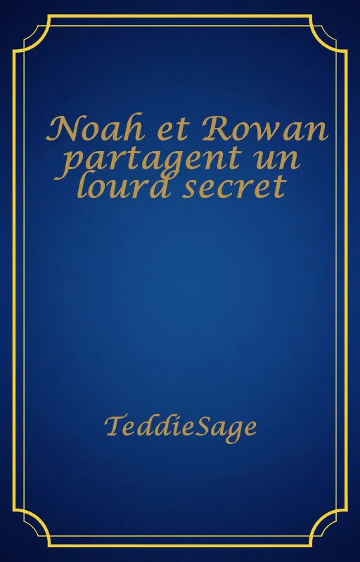 Noah et Rowan partagent un lourd secret