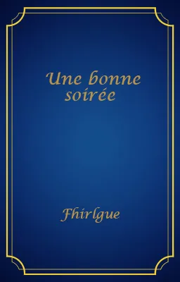 Une bonne soirée