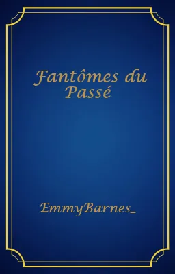 Fantômes du Passé