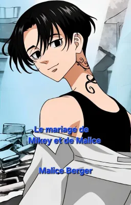 Le mariage de Mikey et de Malice
