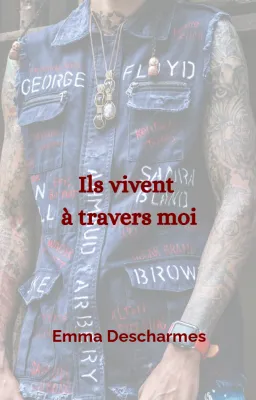 Ils vivent à travers moi