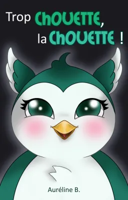 Trop chouette la chouette