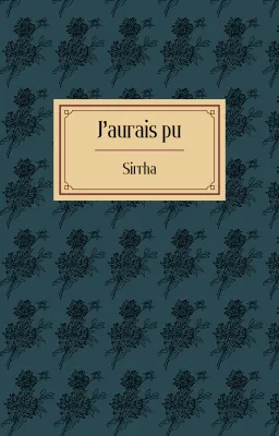 J’aurais pu