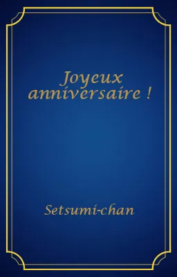 Joyeux anniversaire !