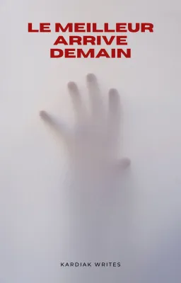 Le meilleur arrive demain
