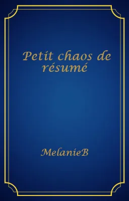 Petit chaos de résumé