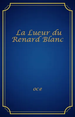 La Lueur du Renard Blanc