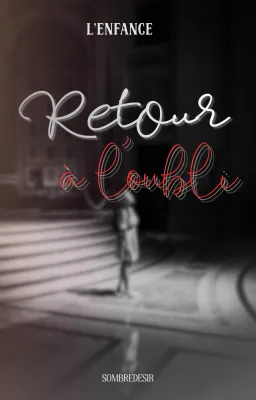 Retour à l'oubli
